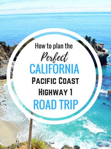 How to plan the perfect California Pacific Coast Highway 1 Road Trip Guide by Modern Honey. www.modernhoney.com
