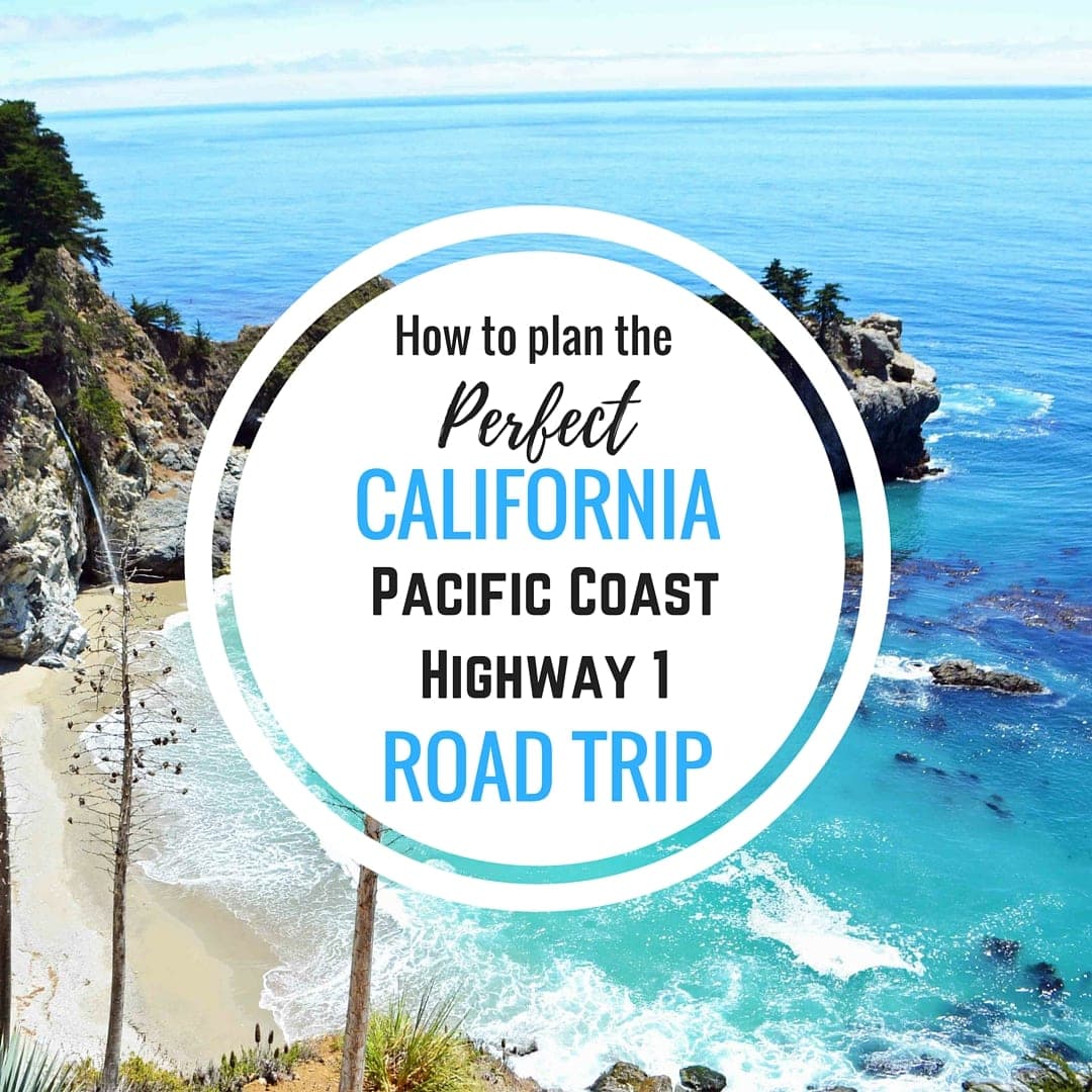 How to plan the perfect California Pacific Coast Highway 1 Road Trip Guide by Modern Honey. www.modernhoney.com