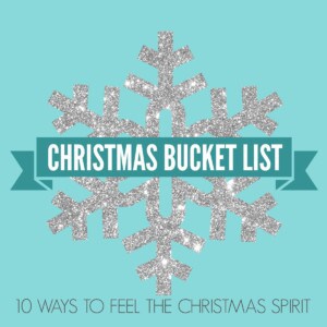 Christmas Bucket List. 10 Ways to Feel the Christmas Spirit by Modern Honey.