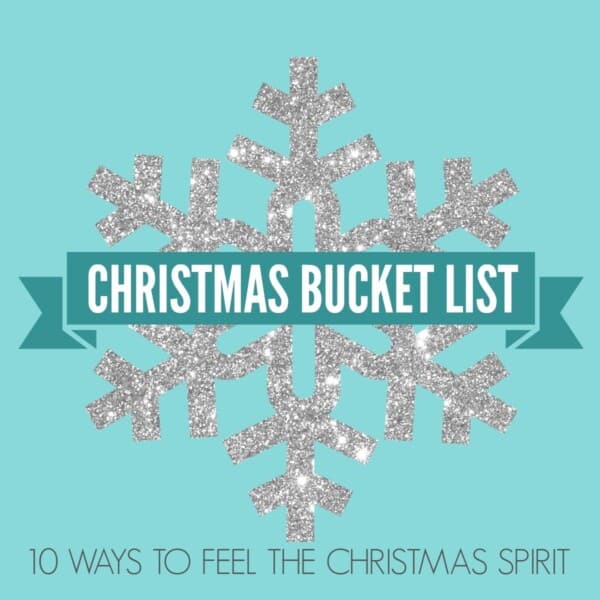 Christmas Bucket List. 10 Ways to Feel the Christmas Spirit by Modern Honey.