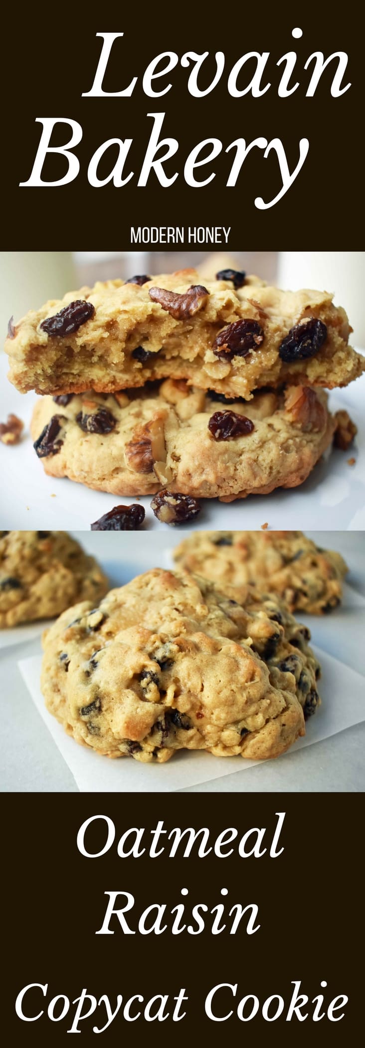 Levain Bakery Oatmeal Raisin Cookies. The ORIGINAL Levain Bakery Copycat Oatmeal Raisin Cookie by Modern Honey. Soft and chewy oatmeal raisin cookie from the popular New York City bakery -- Levain Bakery. The BEST oatmeal cookie recipe.