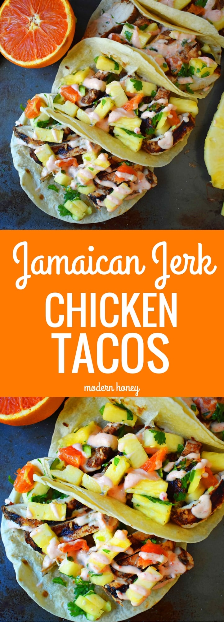 Jamaican Jerk Chicken Tacos. Caribbean spiced citrus grilled chicken filled tacos with pineapple salsa and spicy cream. www.modernhoney.com