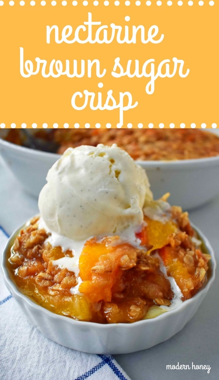 Nectarine Brown Sugar Crisp. Sweet ripe nectarines topped with a brown sugar oat crumble. A buttery brown sugar topping on top of sweet nectarines. Peach Brown Sugar Crisp. www.modernhoney.com