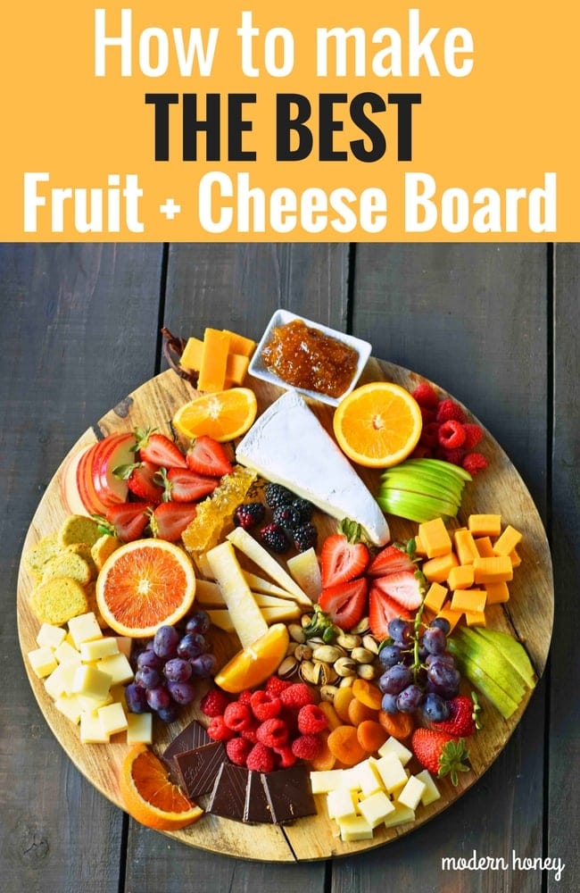 How to make the BEST Fruit and Cheese Board. How to make a cheese plate. Ideas on how to make a cheese tray. www.modernhoney.com