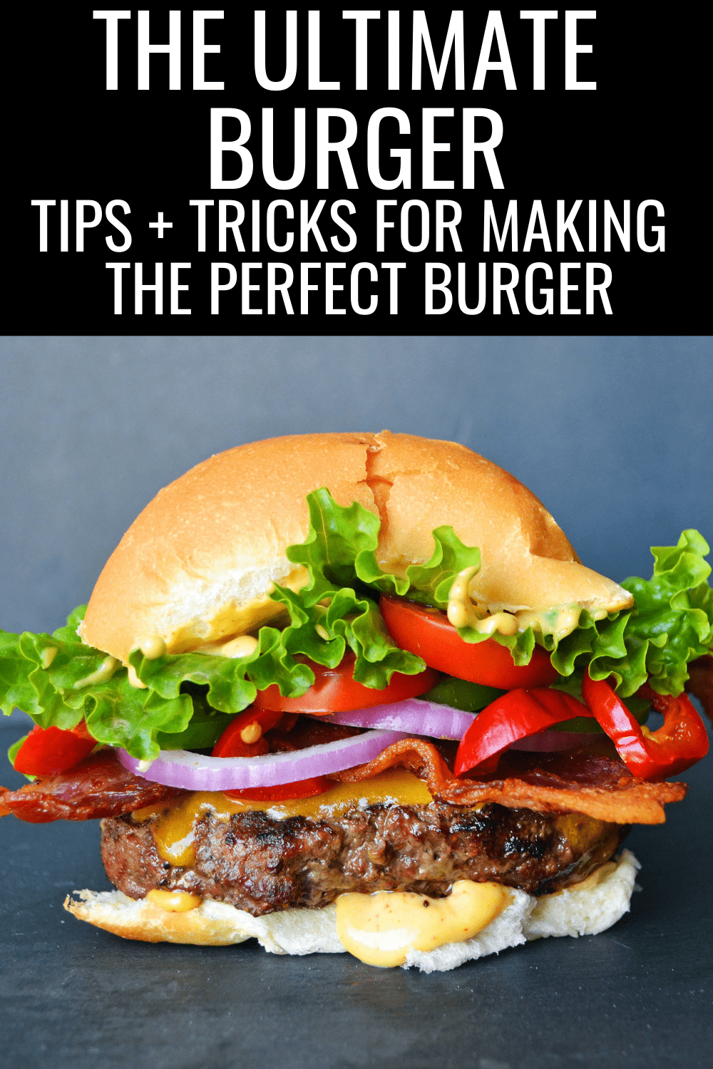 12 Tips For Making The Ultimate Smash Burger