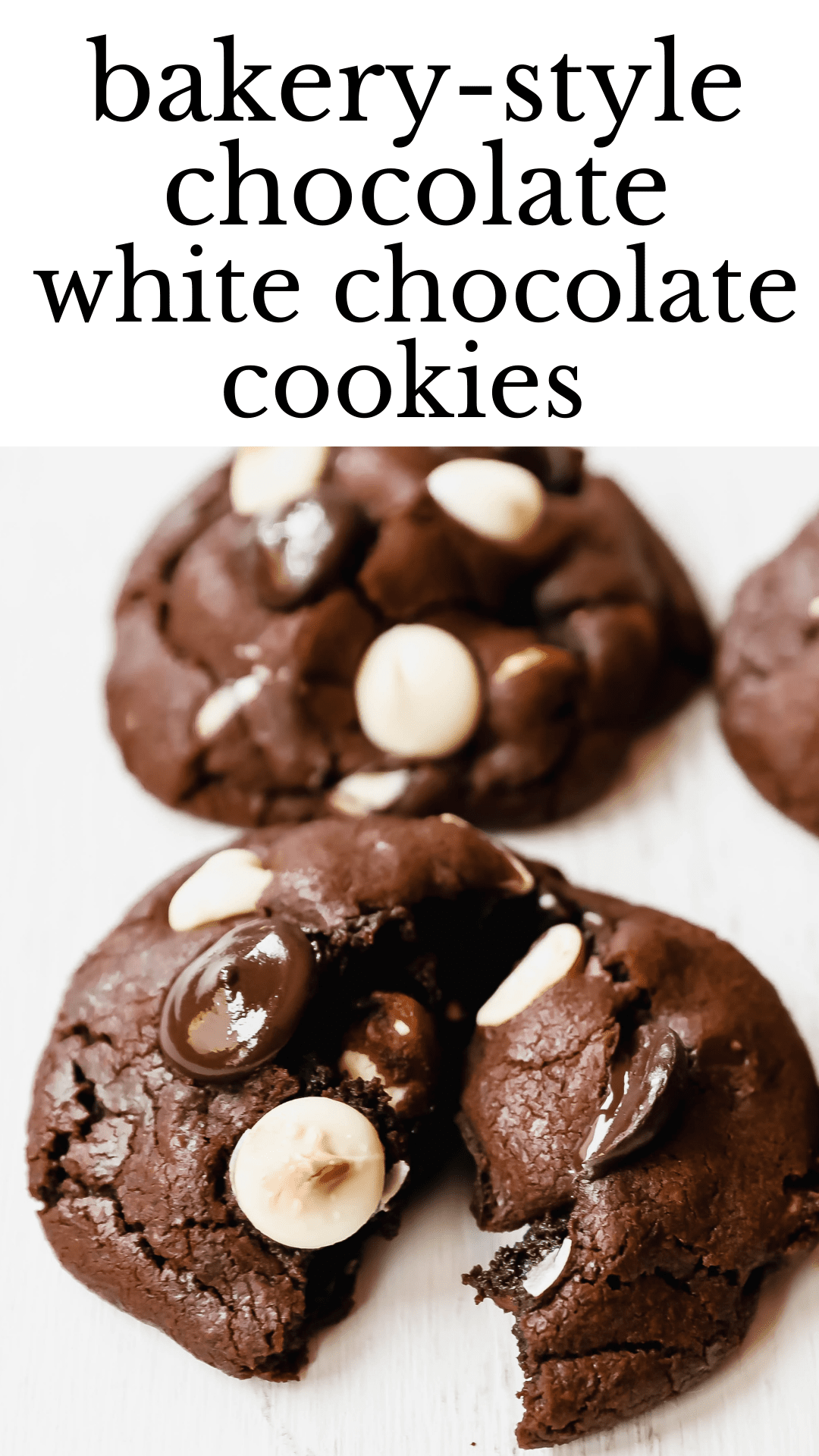 Chocolate White Chocolate Chip Cookies - Boston Girl Bakes