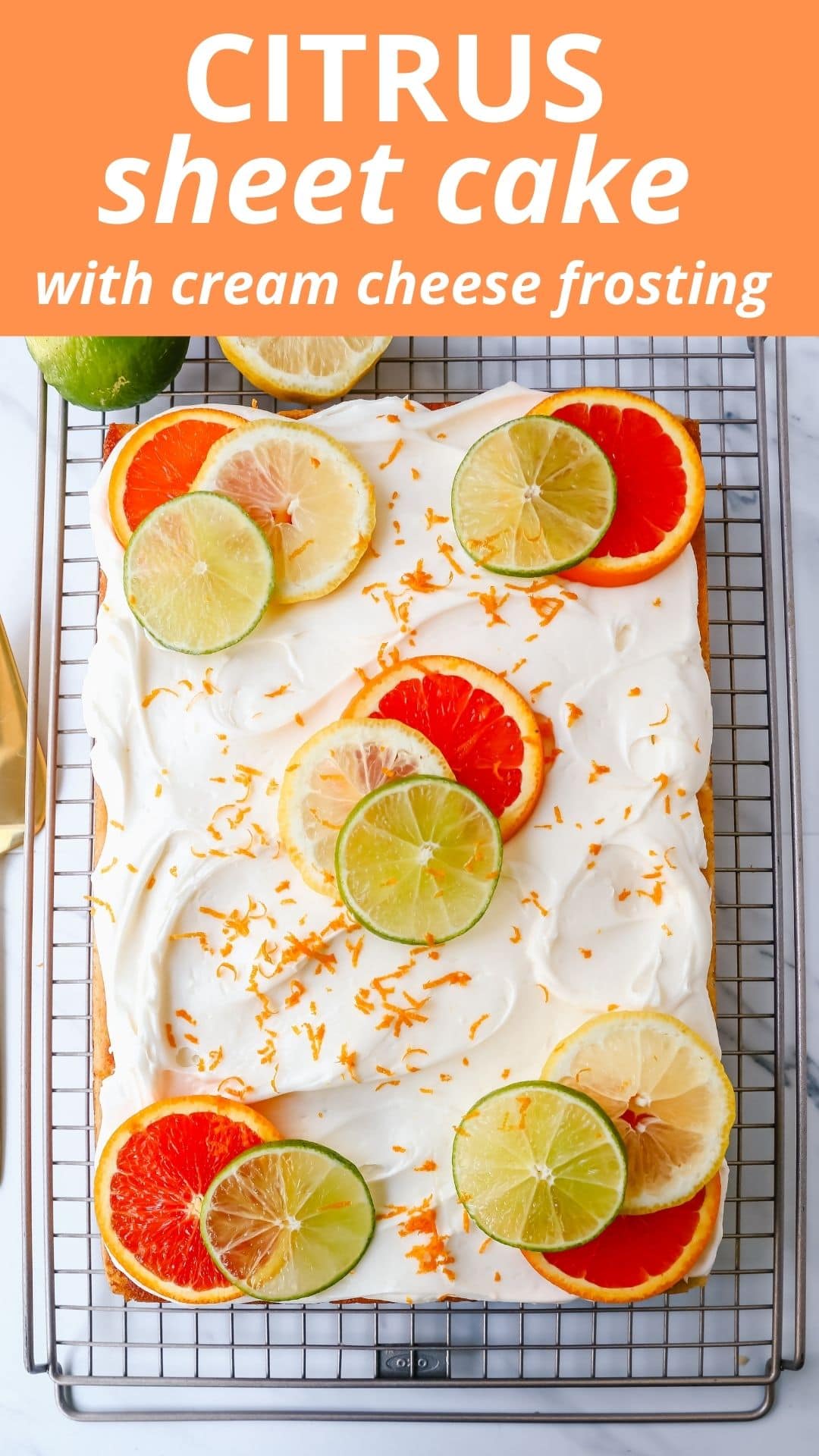 Citrus Sheet Cake made with with fresh squeezed orange, lemon, and lime juicies in a moist, fluffy cake and topped with a creamy and silky homemade cream cheese frosting and topped with citrus slices. A beautiful Spring and Summer celebration cake! 