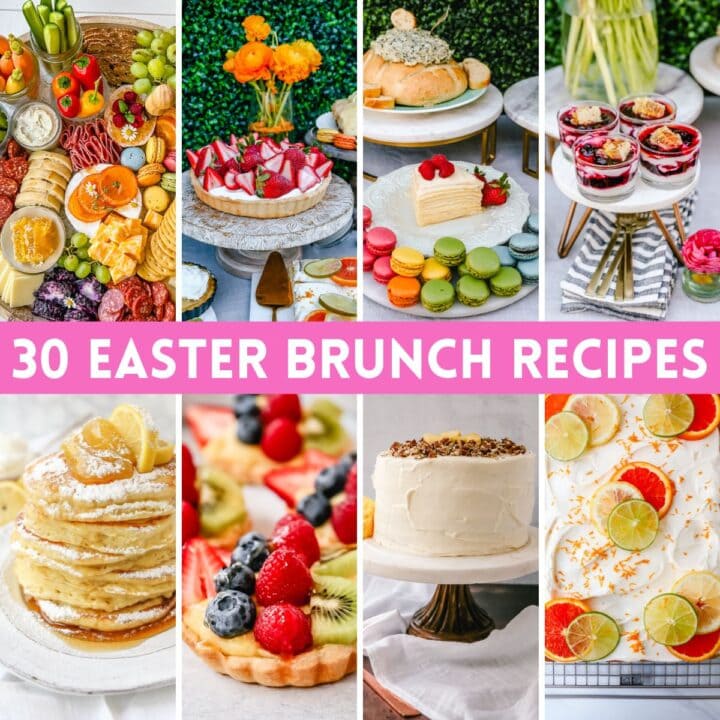 Here are 30 of the Best Easter Brunch Recipes. What to serve at Easter Brunch? I have the Easter recipes for you! How to create the most beautiful Easter brunch with recipes, flower tips, decorating ideas, and more!