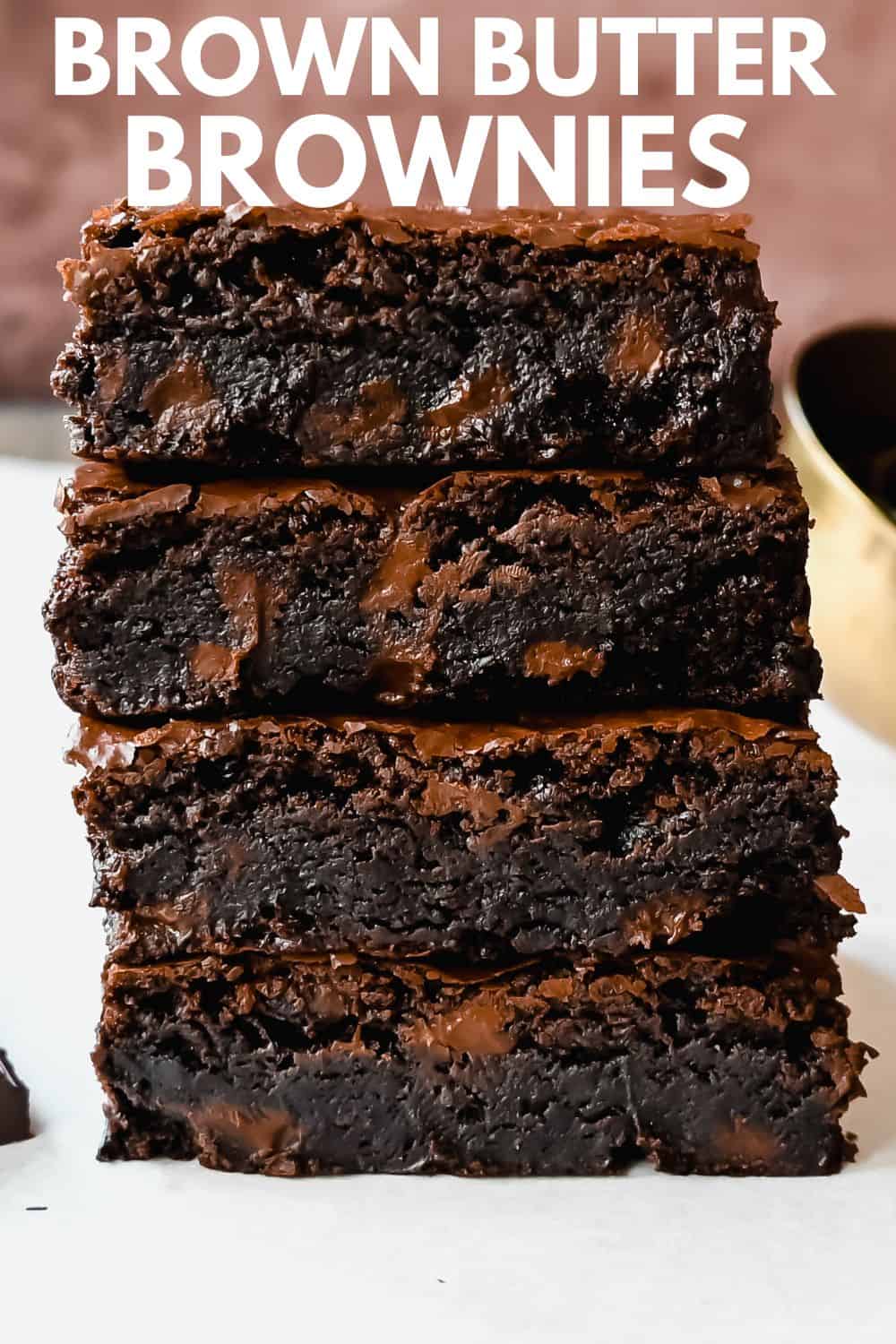 The most fudgy, chewy chocolate brownies made with brown butter to make them even better! Everyone always asks for this easy homemade brownie recipe.